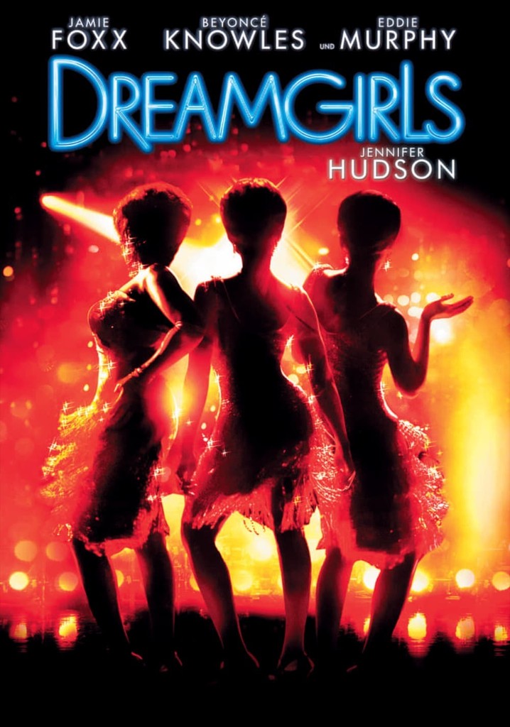 Dreamgirls Stream Jetzt Film online finden und anschauen